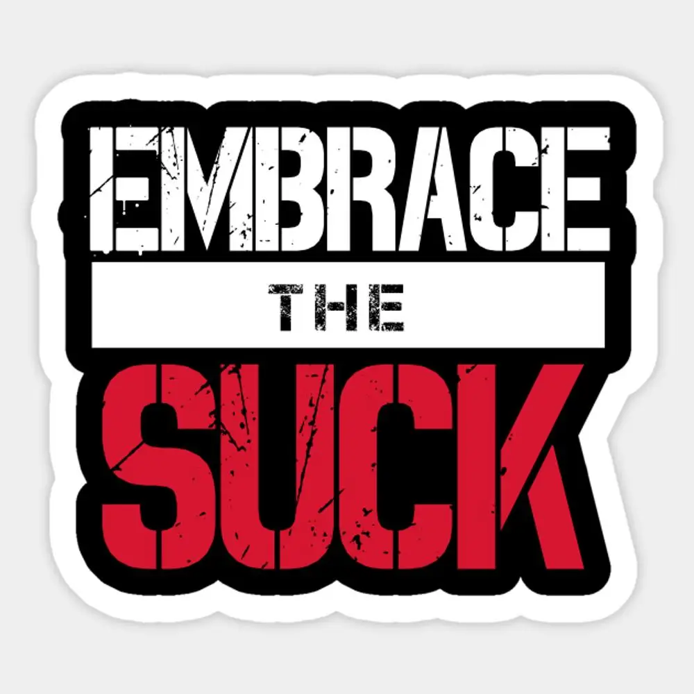 Autocollant Adhésif "Embrace The Suck" V1 pour Décoration d'Ordinateur Portable, Chambre à Coucher, Voiture, Dessin Animé Mignon, Art à la Mode, Valise Publique