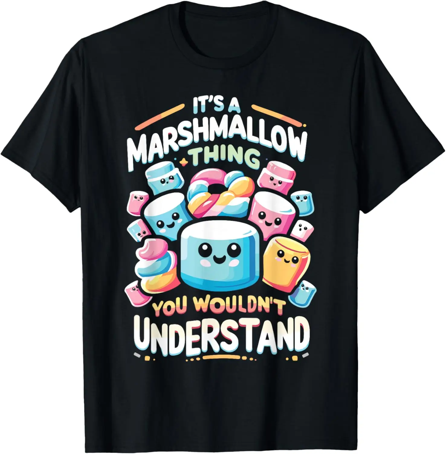 It's A Marshmallow Thing Marshmallow Lover Cute Marshmallow T-Shirt