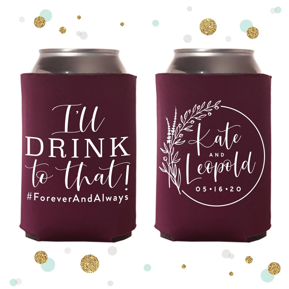 

Wedding Can Cooler #141R - I'll Drink to That - Custom - Wedding Favors, Beverage Insulators, Beer Huggers, Wedding Favor, Beer