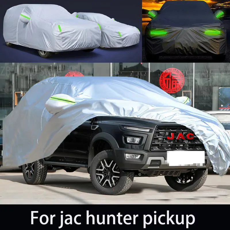

For jac hunter pickup Outdoor Protection Full Car Covers Snow Cover Sunshade Waterproof Dustproof Exterior Car accessories