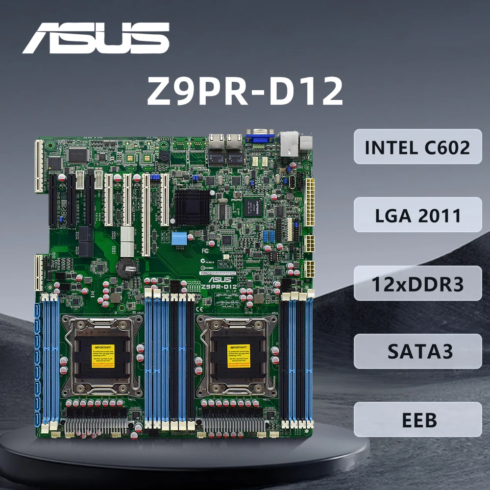 ASUS Z9PR-D12 Motherboard LGA2011 E5-2600CPU IntelC602 12×DDR3 384GB M.2 5×PCI-E X16 6×USB3.0 Dual Gigabit LAN EEB VGA Mainboard