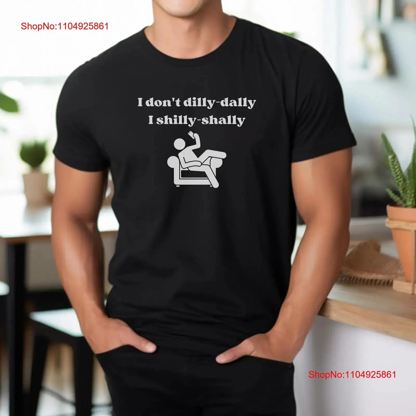 مضحك Wordplay تي شيرت 'I Don't Dilly Dally I Shilly Shally' الفكاهة اللغة الذكية لمحبي الكلمات الإنجليزية هواة خمر #1