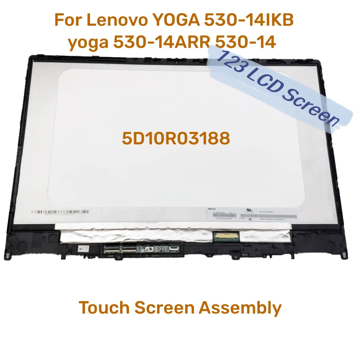 

FHD LCD Display For Lenovo YOGA 530-14IKB Yoga 530-14ARR 530-14 Touch Screen Digitizer LCD Assembly 81H9 5D10R03188