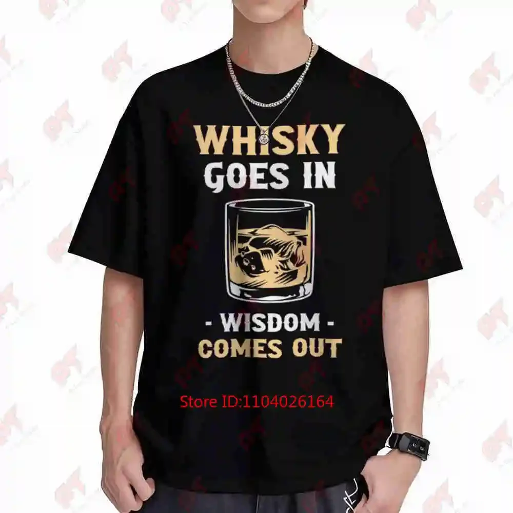 Whiskey In Wisdom Out Short Sleeve Tee 100% Cotton T-Shirt