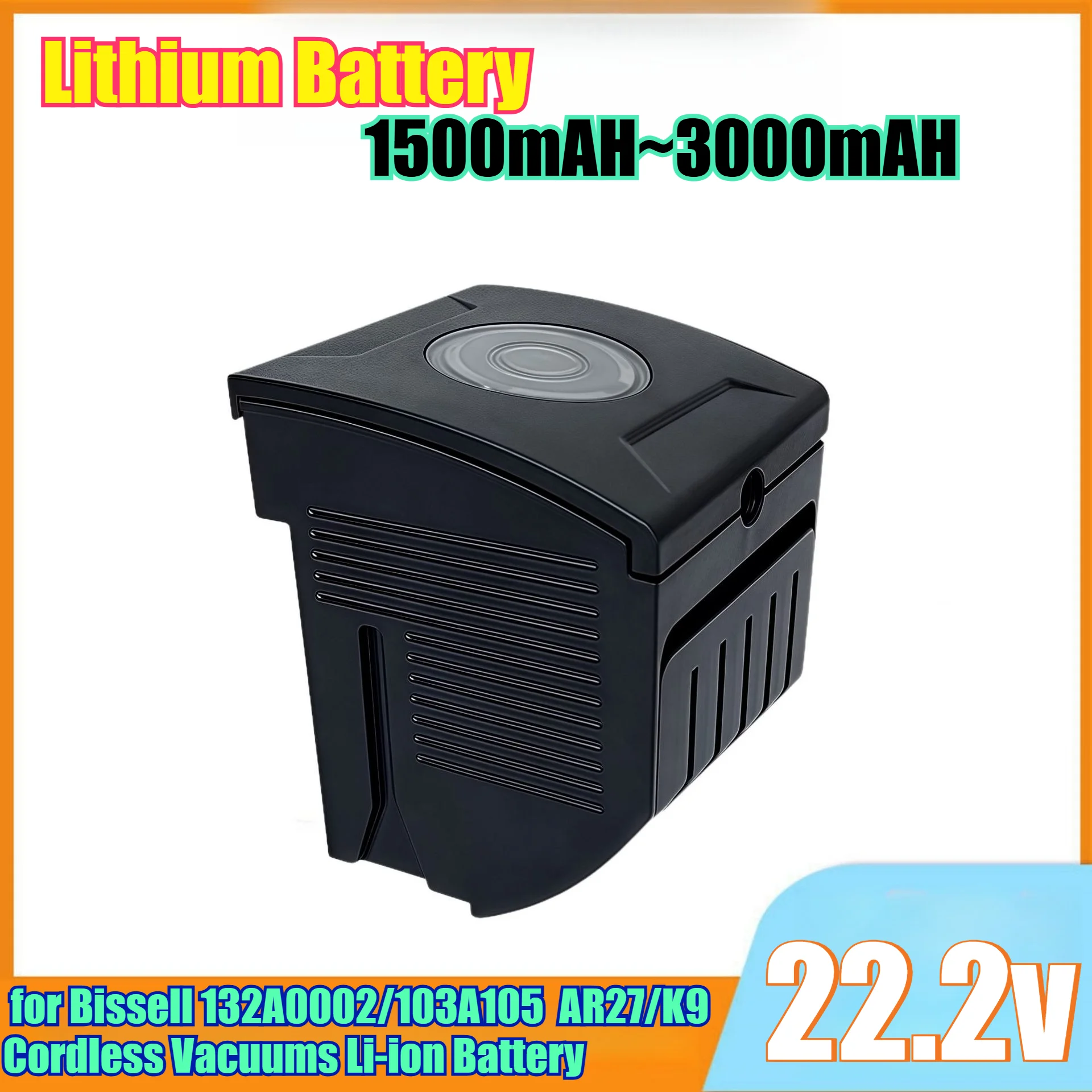 

3000mAh 22V Lithium Battery Replacement for Bissell 132A0002/103A105 Li-ion Battery Compatible with AR27/K9 Cordless Vacuums