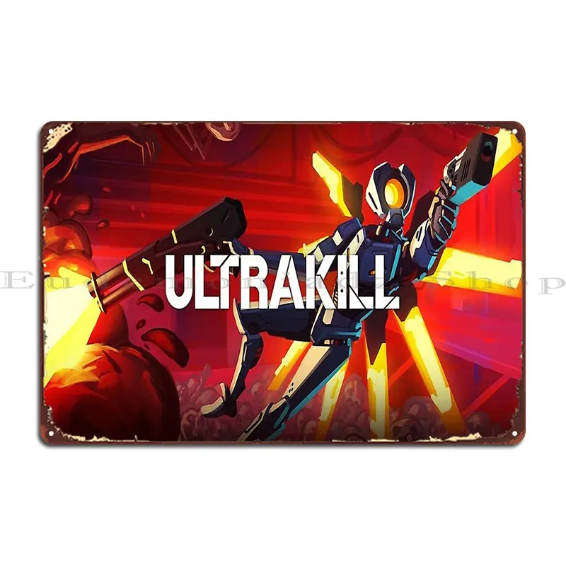 Ultrakill Metal Sign Club Wall Decor Personalized Painting Personalized Tin Sign Poster