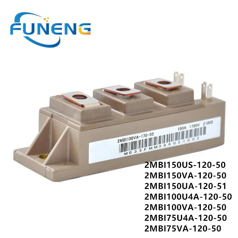 

1 шт. 2MBI150US-120-50 2MBI150VA-120-50 2MBI150UA-120-51 2MBI100U4A-120-50 2MBI100VA-120-50 2MBI75U4A-120-50 2MBI75VA-120-50 2MBI75VA-120-50