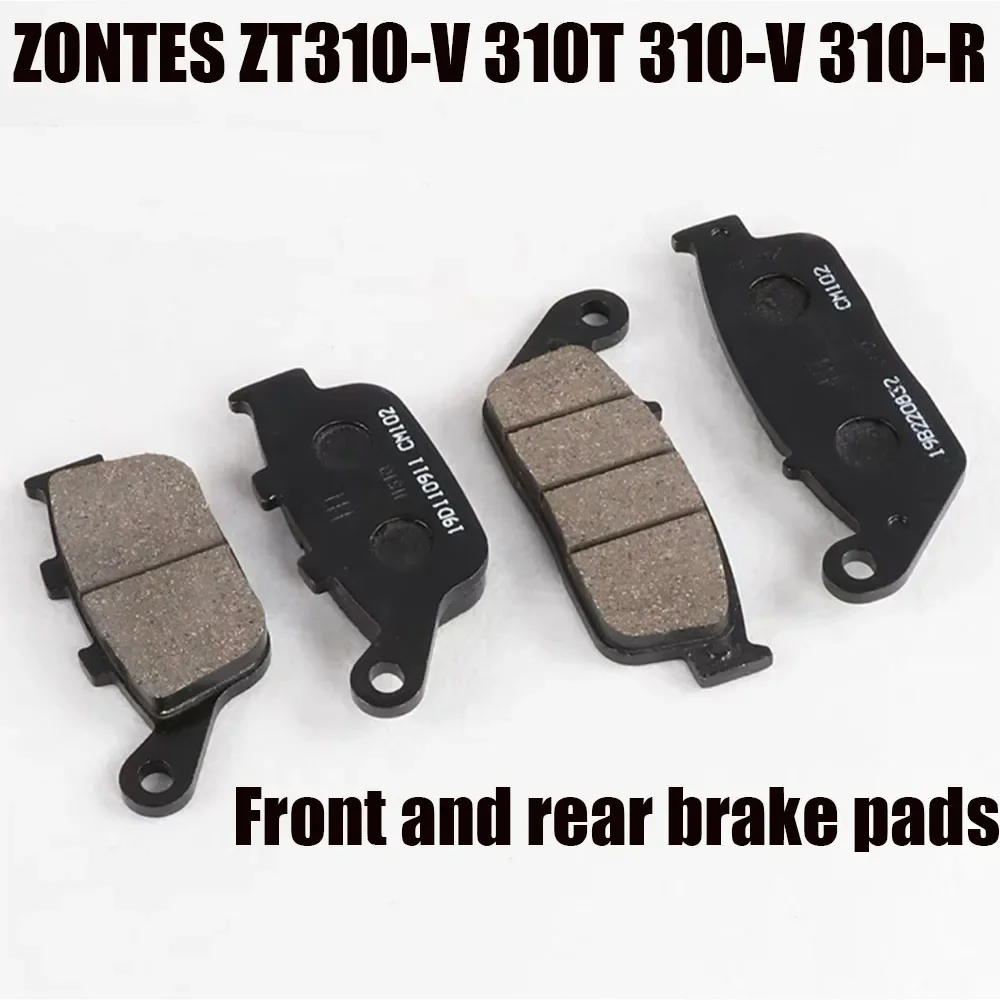 For ZONTES ZT310-V 310T 310-V 310-R Motorcycle Front and Rear Brake Pads Kits 310V1 ZT310V2 310T1 310T2 310R1 310R2 310X1 310X2