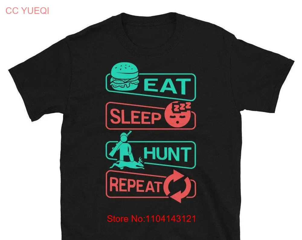 

Eat Sleep HUNT Повторите идеальную охотничью футболку с длинными или короткими рукавами