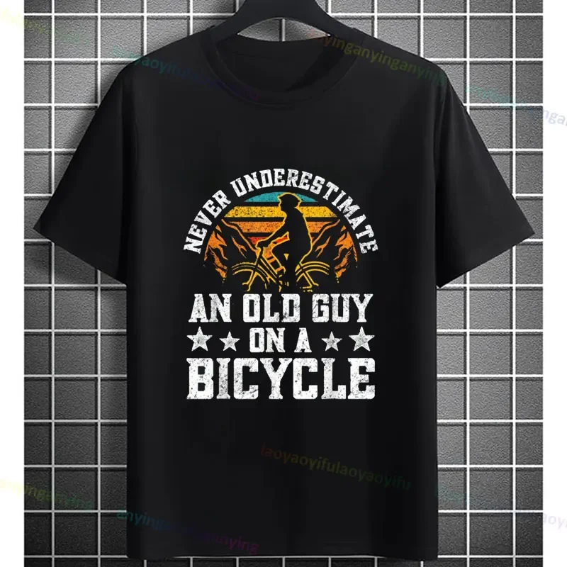 Never Underestimate An Old Guy on A Bicycle Funny Cycling T-shirt Slogan Graphic Design Tee Casual Short-sleev Cotton Tshirt