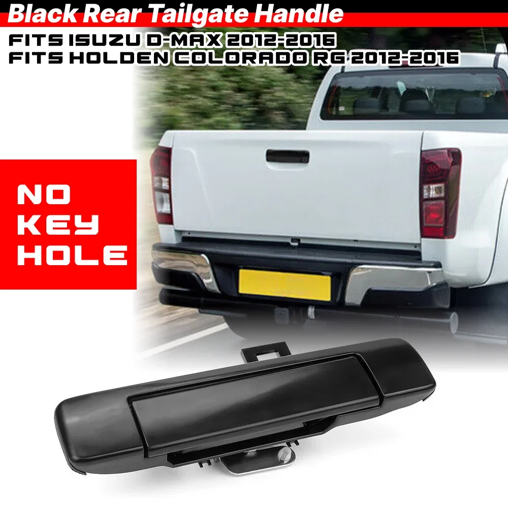 1pcs Black/Chrome Rear Tailgate Handle without Key Hole For Isuzu D-Max 2012-2016, Holden Colorado RG 2012-2016