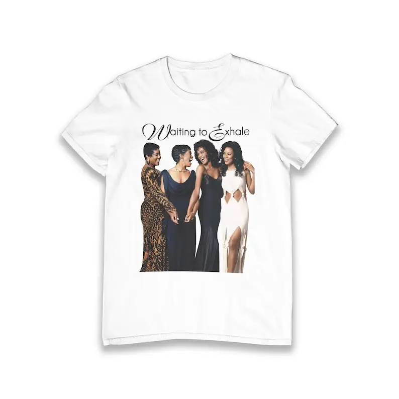 

Waiting To Exhale White Unisex T-Shirt Friendly Shirt Men's Cotton T-Shirt Round Collar Tees Short Sleeve Clothes Big Size