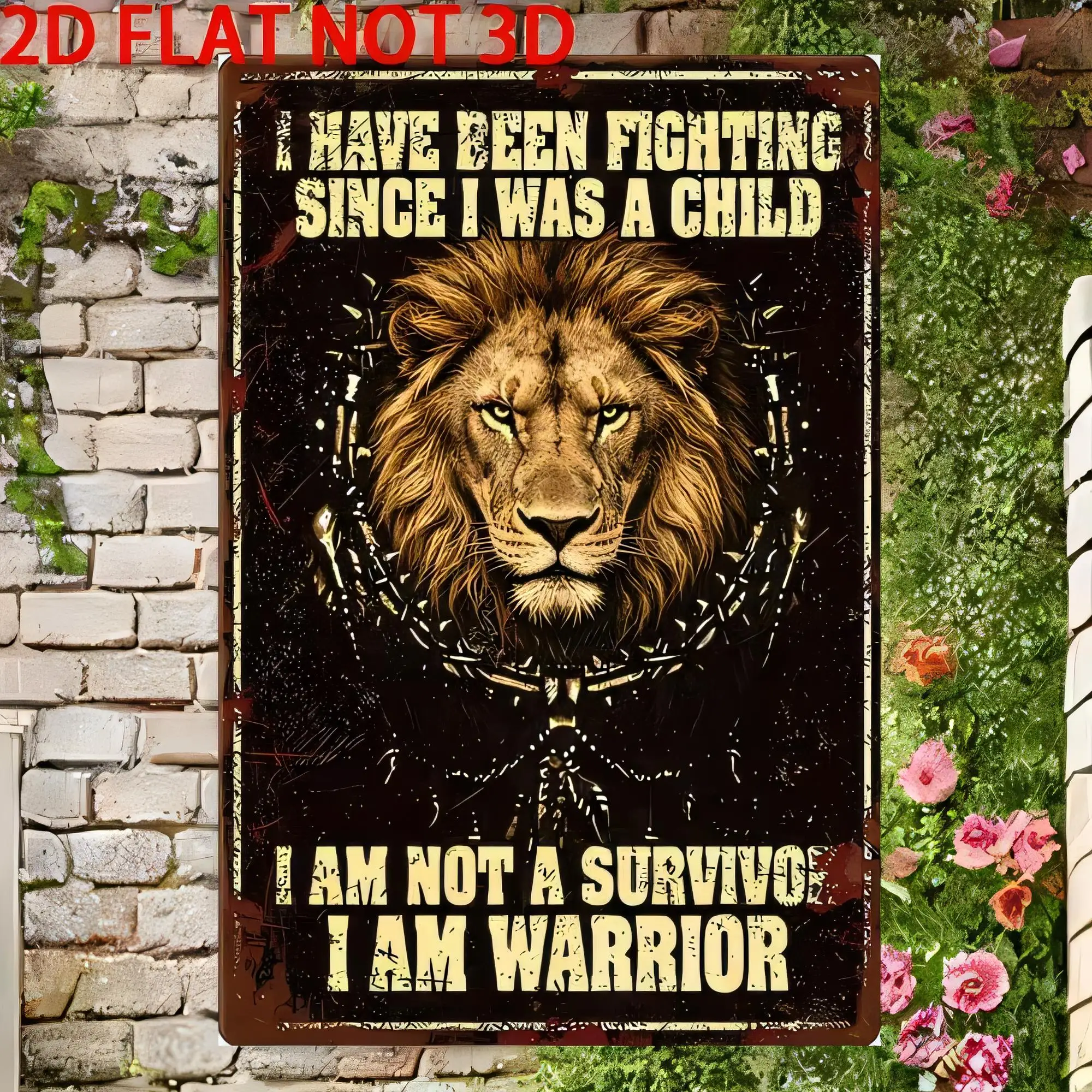 Tin Sign,  Not 3D Vintage Lion Wall Art Metal Decor, I Have Been Fighting Since I Was a Child Funny Quote Rustic Retro Plaque, f