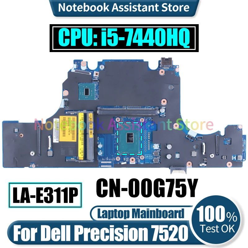 LA-E311P For Dell Precision 7520 Laptop Mainboard CN-00G75Y SR32R i5-7440HQ Notebook Motherboard Tested