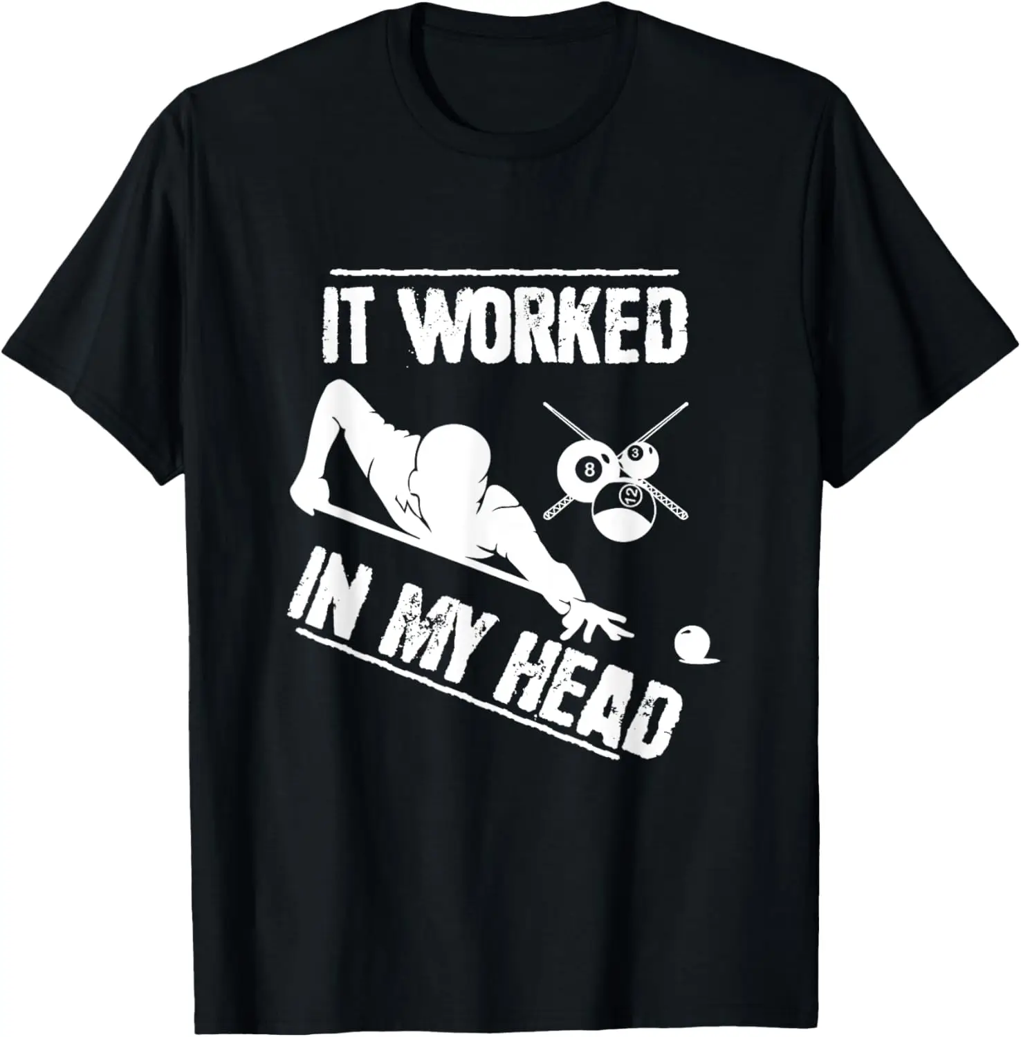 

Футболка Pool Player — Billiard 8-Ball It Worked in My Head