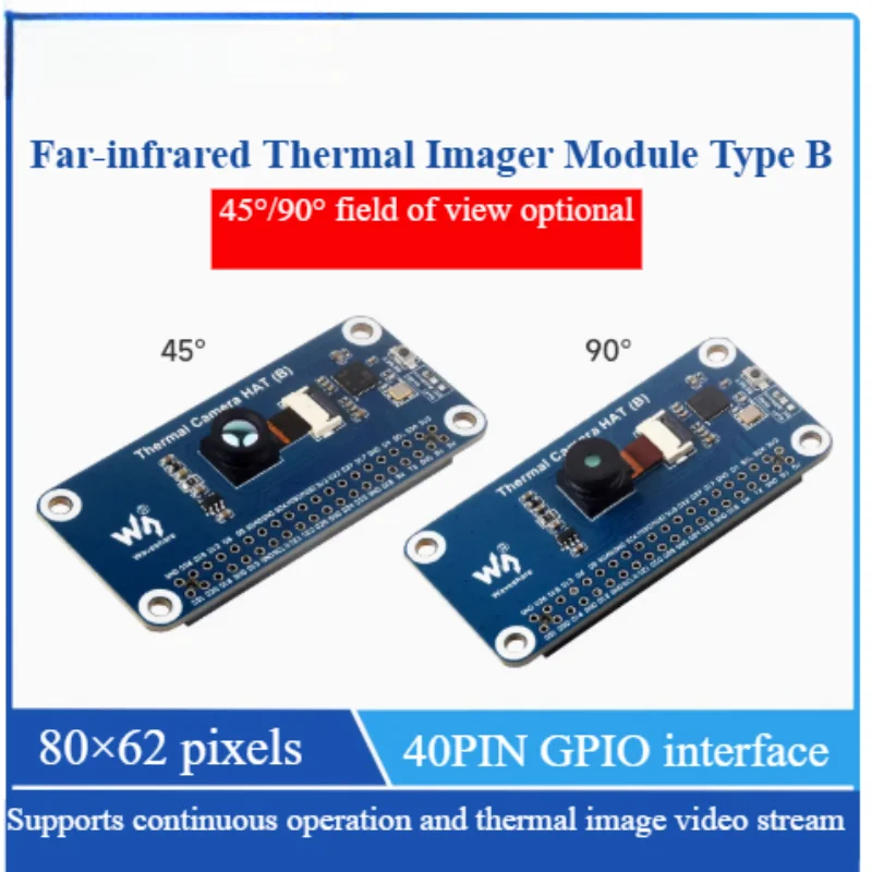 

Thermal Camera HAT (B) Far Infrared Thermal Image Sensor Module, Regular 45 °/Wide Angle Version 90 ° Field of Vie