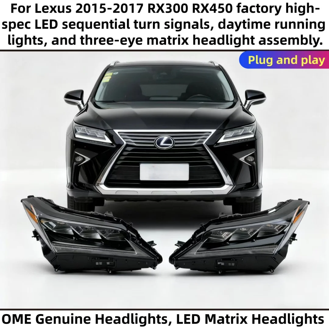 

Для Lexus 2015-2017 RX300 RX450 заводские светодиодные дневные ходовые огни с высокой настройкой и тремя глазами матричной фары в сборе