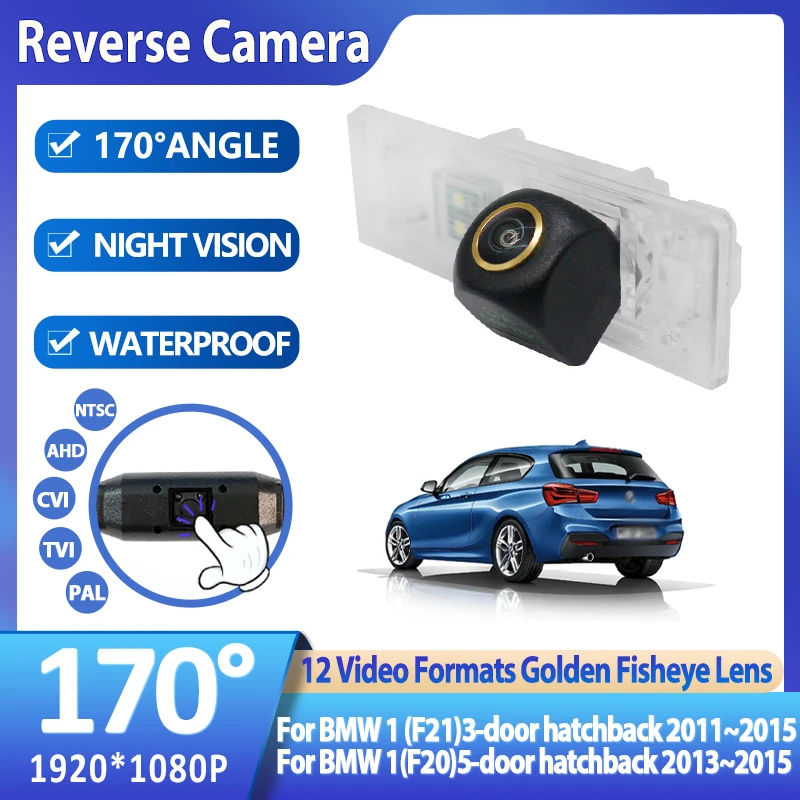 

Full HD AHD 1080P Fisheye Car Reverse Backup Rear View Camera For BMW 1 (F21) 3-door hatchback For BMW 1(F20) 5-door hatchback