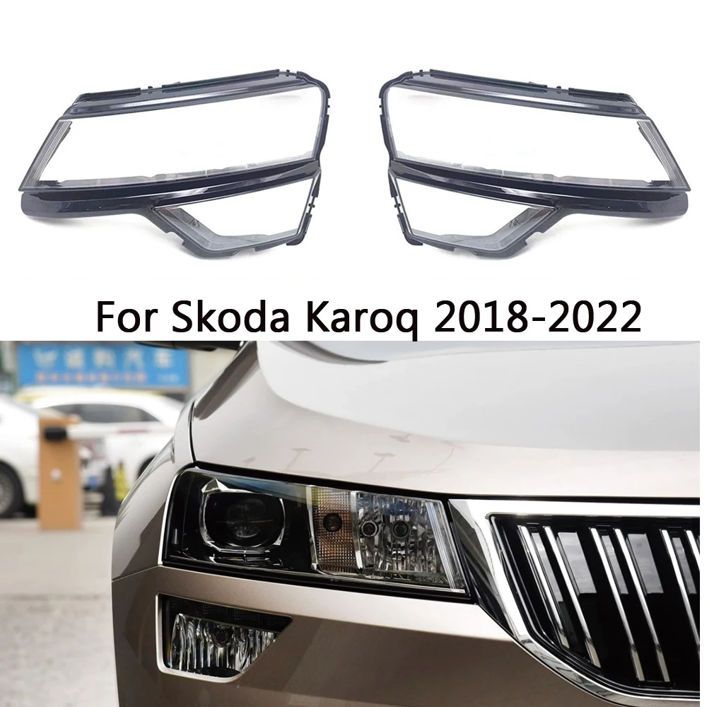 Car Headlight Cover For Skoda Karoq 2018-2022 Headlamp Lens Transparent Lampshades Shell Replace The Original Glass