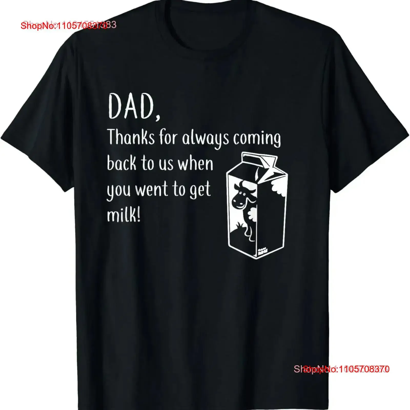Dad Thanks For Coming Back When You Went To Get Milk T shirt vintage Washed Comfortable designer clothes Breathable Soft homme