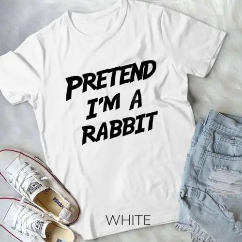 Pretend I'm A Rabbit Halloween Costume Unisex T-shirt