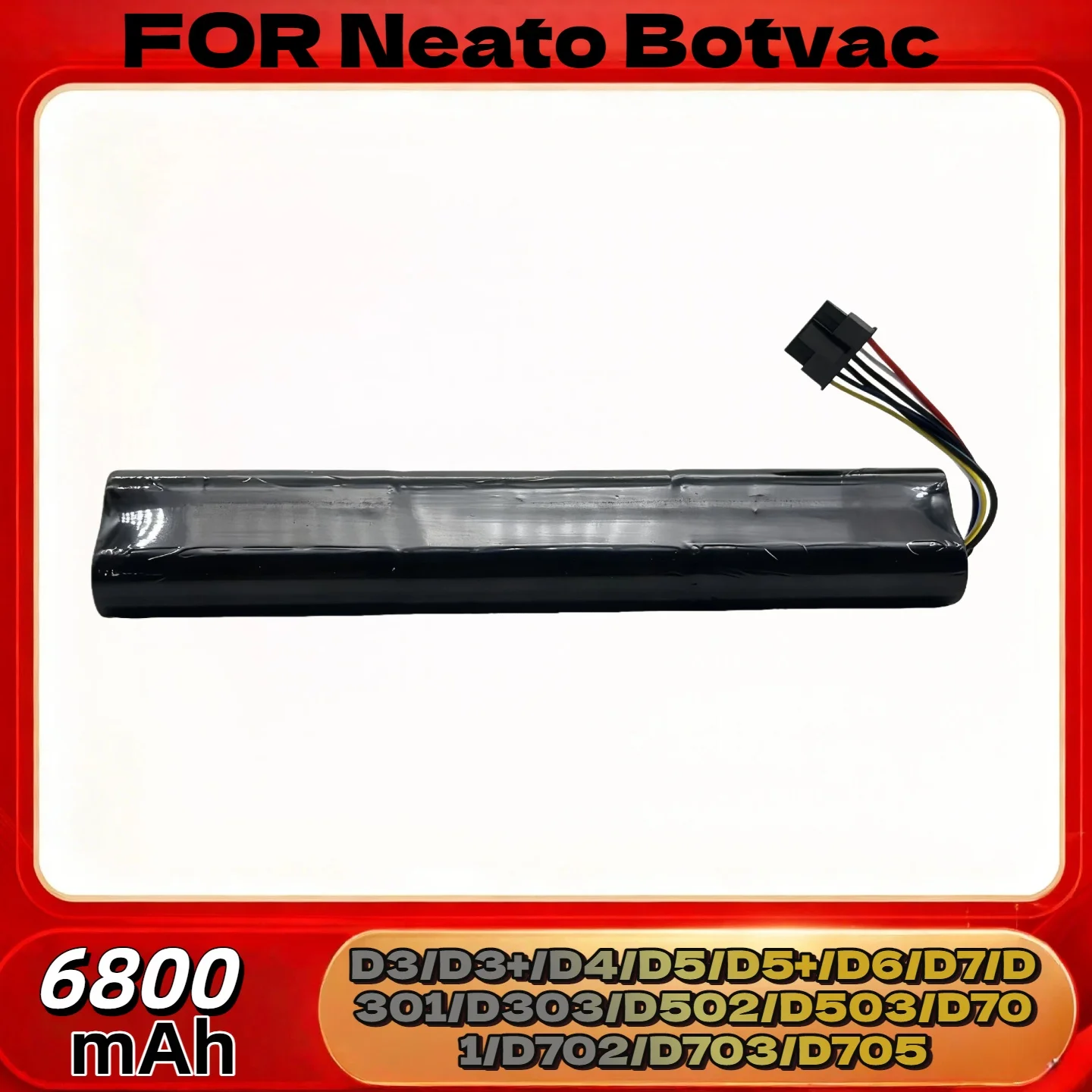 

6800mAh Rechargeable Vacuum Battery – High-Capacity Spare, for Neato Botvac D3/D3+/D4/D5/D5+/D6/D7 & D301/D303/D502-D705 Series