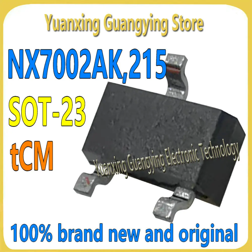 (10 pieces) NX7002AK,215 NX7002AK NX7002 Marker: tCM SOT-23 MOSFET Field Effect Tube 100% Brand New and Original