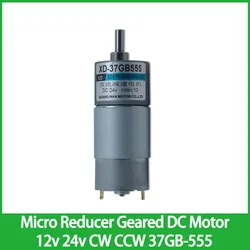 37GB555 DC Gear Motor 12v 24v Adjustable Speed Can CW CCW High Torque Low Speed Mini Geared Motor