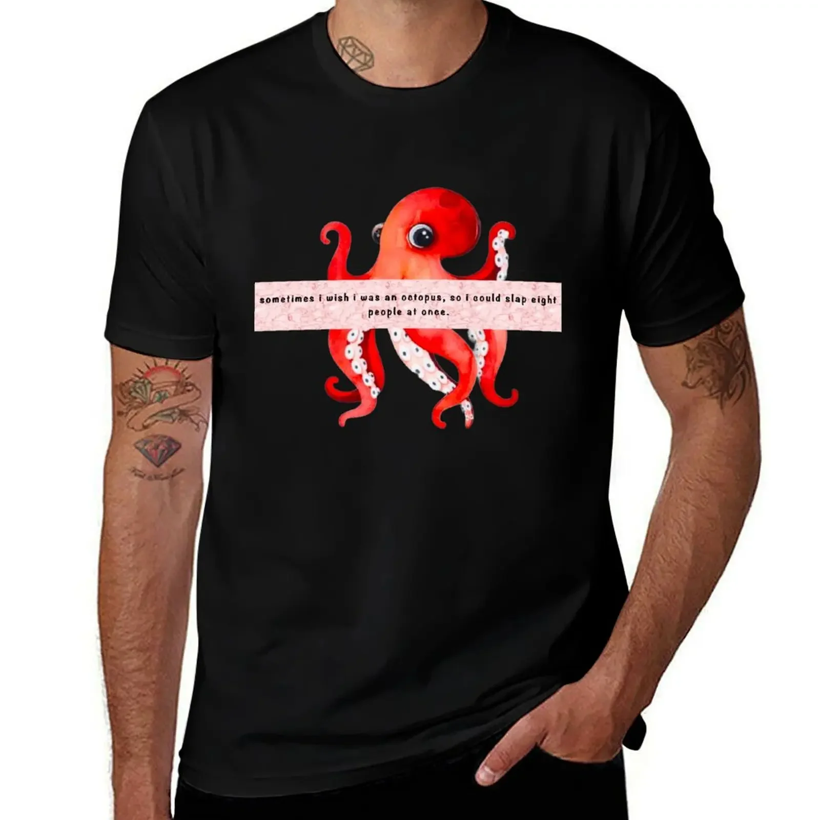 Sometimes I wish I was an octopus, so I could slap eight people at once. T-Shirt summer 2025 football t shirt shirts men