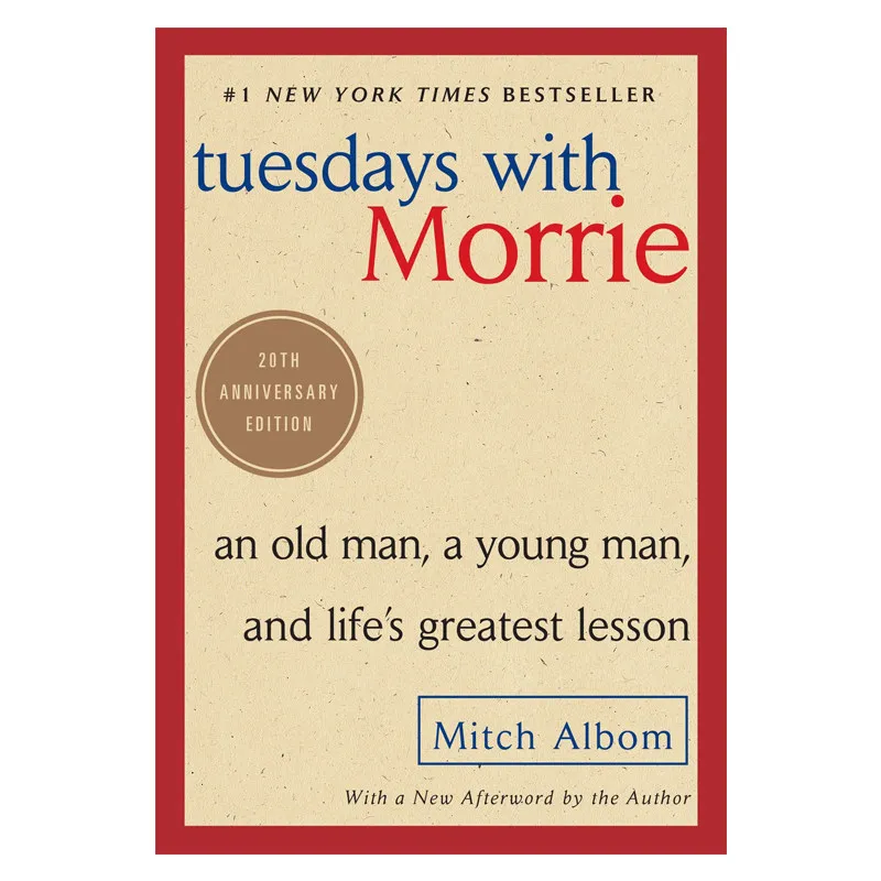 Tuesdays With Morrie By Mitch Albom New York Times Bestseller Inspirational Memoir Life Philosophy Heartwarming True Story