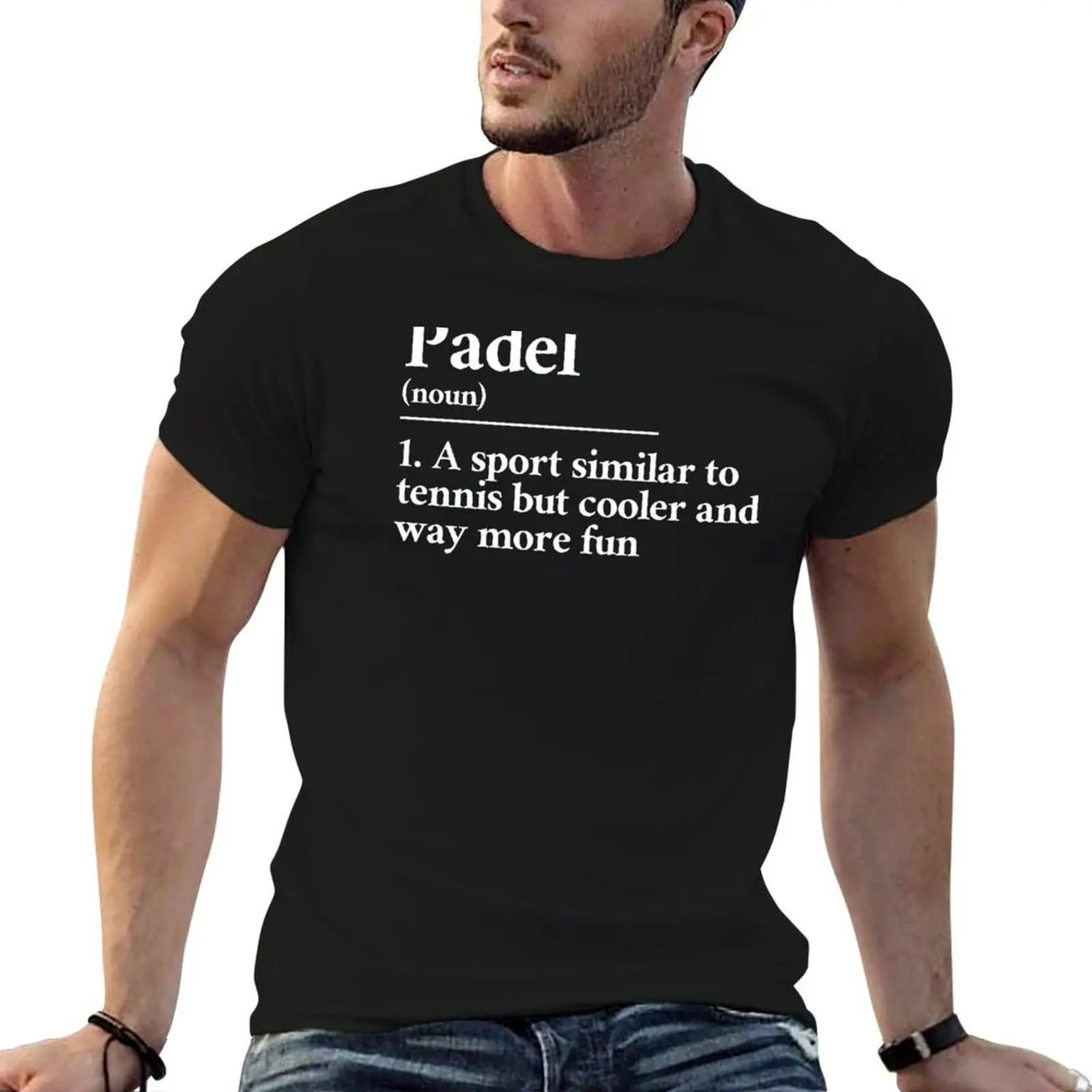 

Padel funny definition T-Shirt t shirts for man pack cotton t shirt man casual cotton t shirt pack T-Shirt