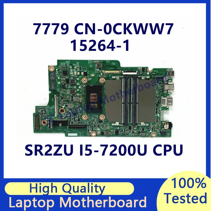 

CN-0CKWW7 0CKWW7 CKWW7 Mainboard For Dell 7779 Laptop Motherboard With SR2ZU I5-7200U CPU 15264-1 100% Fully Tested Working Well