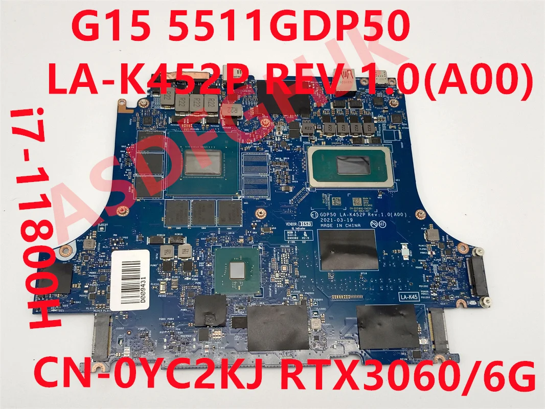 

Б/у LA-K452P для Dell G15 5511 Nvidia, материнская плата для ноутбука i7-11800H, процессор RTX 3060/6 ГБ CN-0YC2KJ CN-0YCWHC, тест материнской платы ОК