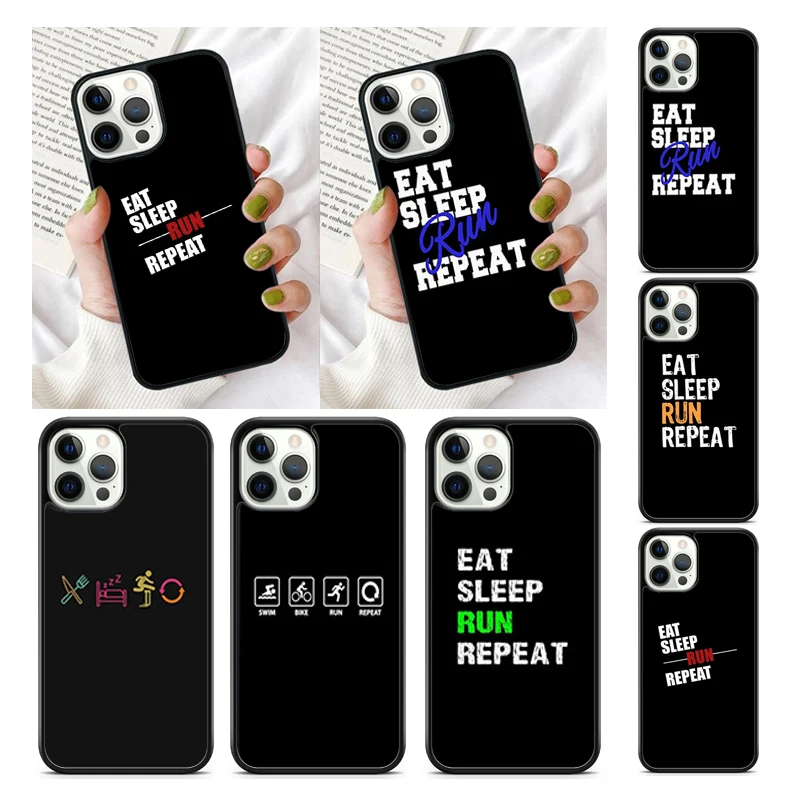 EAT SLEEP RUN REPEAT Phone Case Cover for iPhone 16 15 SE2020 13 14 11 12 Mini Pro Max 6 7 8 Plus  coque fundas Shell