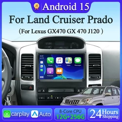 Android 15 Carplay Auto Car Radio For Toyota Land Cruiser Prado 120 3 III For Lexus GX470 GX 470 J120 2002 - 2009 Multimedia GPS
