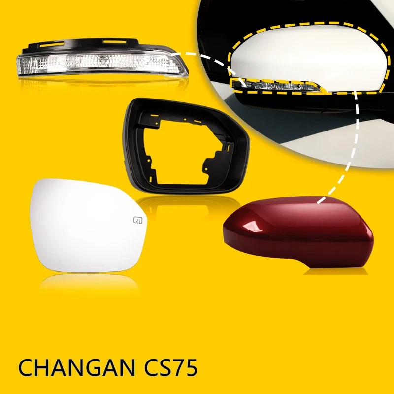 

Rearview Mirror Cover /Turn light For CHANGAN CS75 Cap Frame Lens Glass With Heating Car Accessories