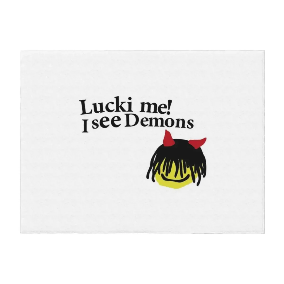 

lucki me i see demons Throw Blanket Personalized Gift Decoratives Luxury Thicken Thin Blankets