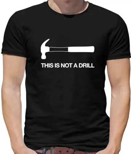 Hammer Not A Drill Mens T-Shirt - Builder - Tradesman - DIY - Handyman - Funny