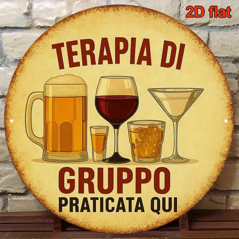 8*8Inch-sized round Italian aluminum sign，Relevant“Group therapy”Vintage decorative plaque，Bar Decoration