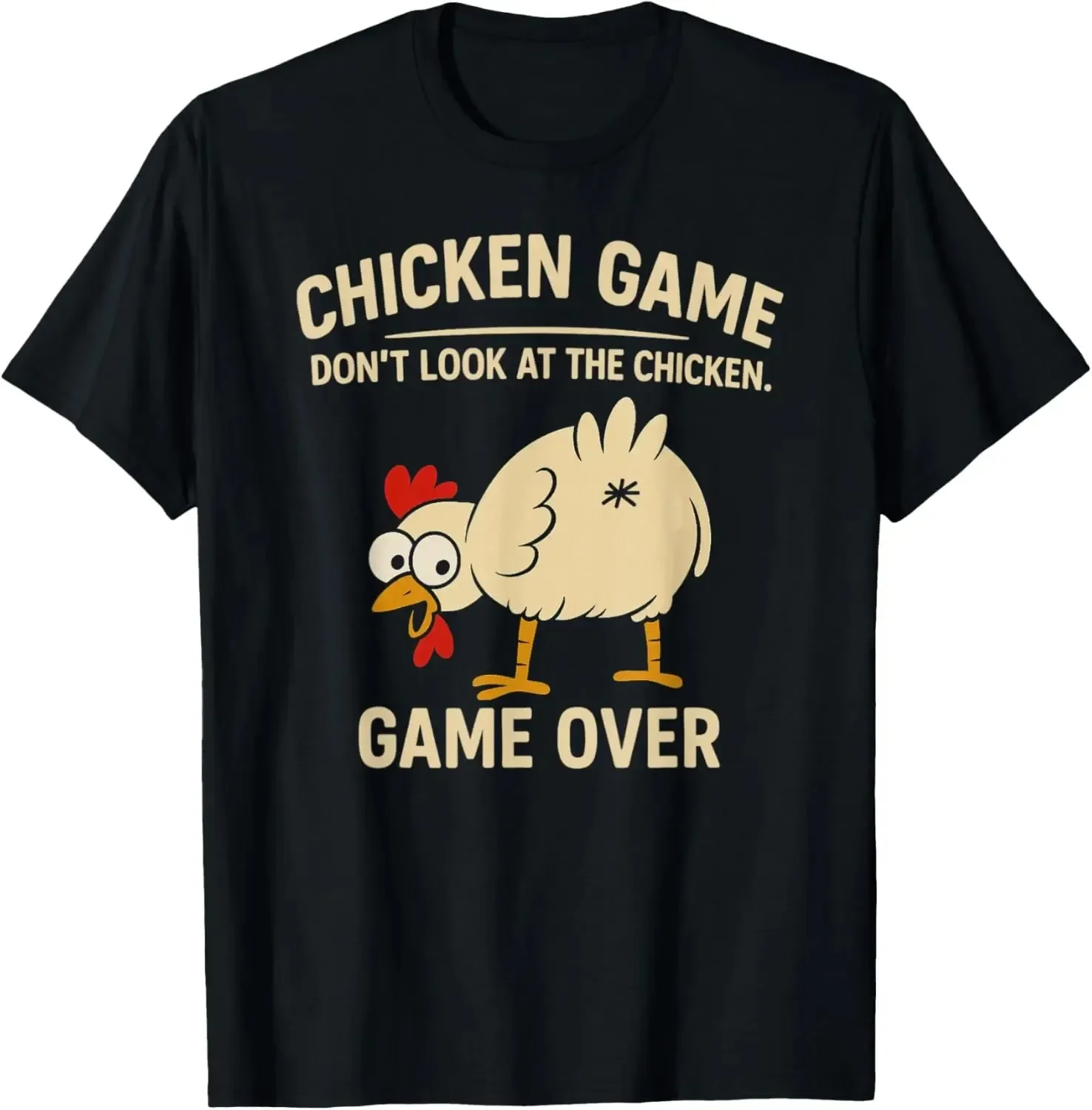 Chicken Game Don't Look At The Chicken Funny Chicken T-Shirt Custom Printed Graphic T Shirt Women Clothing