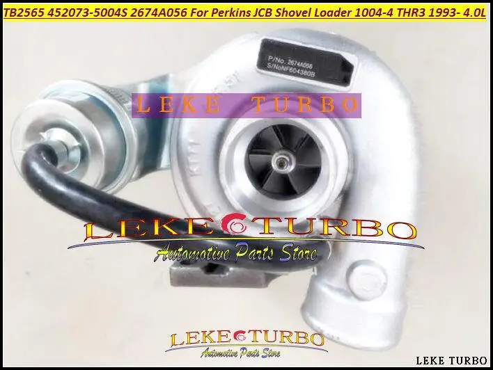 TB2565 452073 2674A056 452073-0002 452073-0004 Turbo For Perkin For JCB Shovel Loader Power Units Various 1004-4 THR3 93- 4.0L