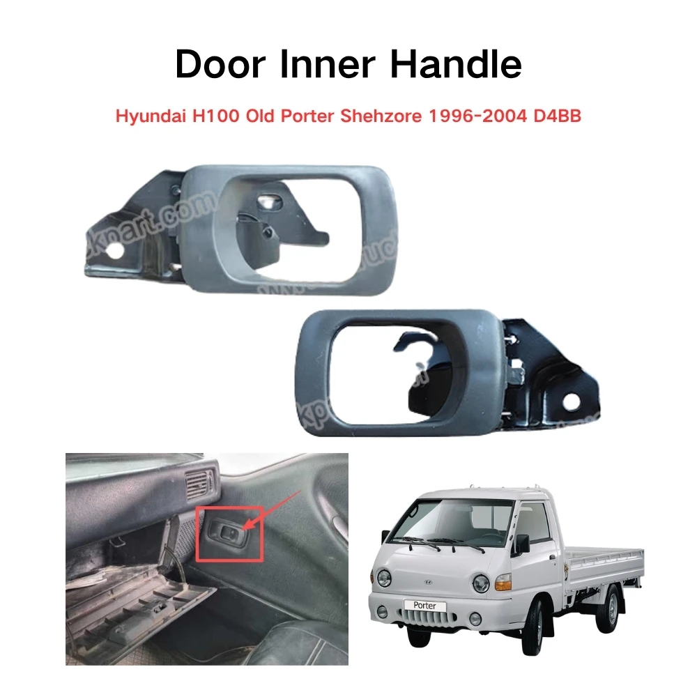 FDONG 1 Pcs Inner Handle for Hyundai H100 Old Porter Shehzore 1996-2004 D4BB