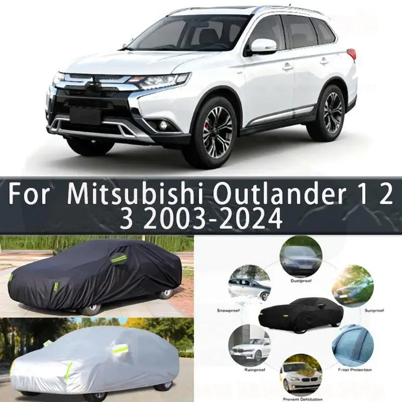 

For Mitsubishi Outlander 2003 2024 Full Outdoor Protection Waterproof Dustproof Exterior Covers All-Weather Covers Car Covers