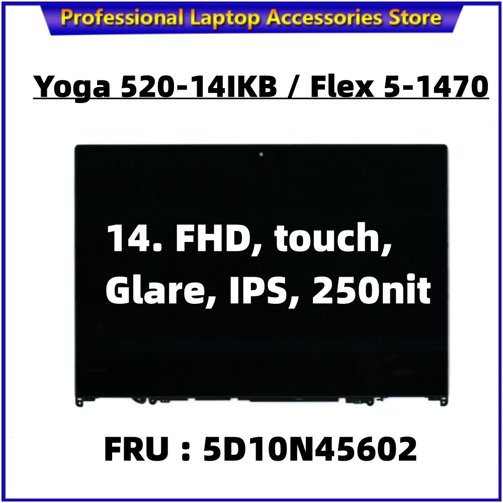 

For Lenovo Yoga 520-14IKB Flex 5-1470 1920X1080 Laptop LCD Screen+Touch Digitizer Assembly with Frame 5D10N45602 B140HAN04.2