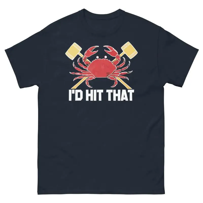 I d Hit That Seafood Crustaceans Crabs Lobster Crayfish Unisex Classic Tee