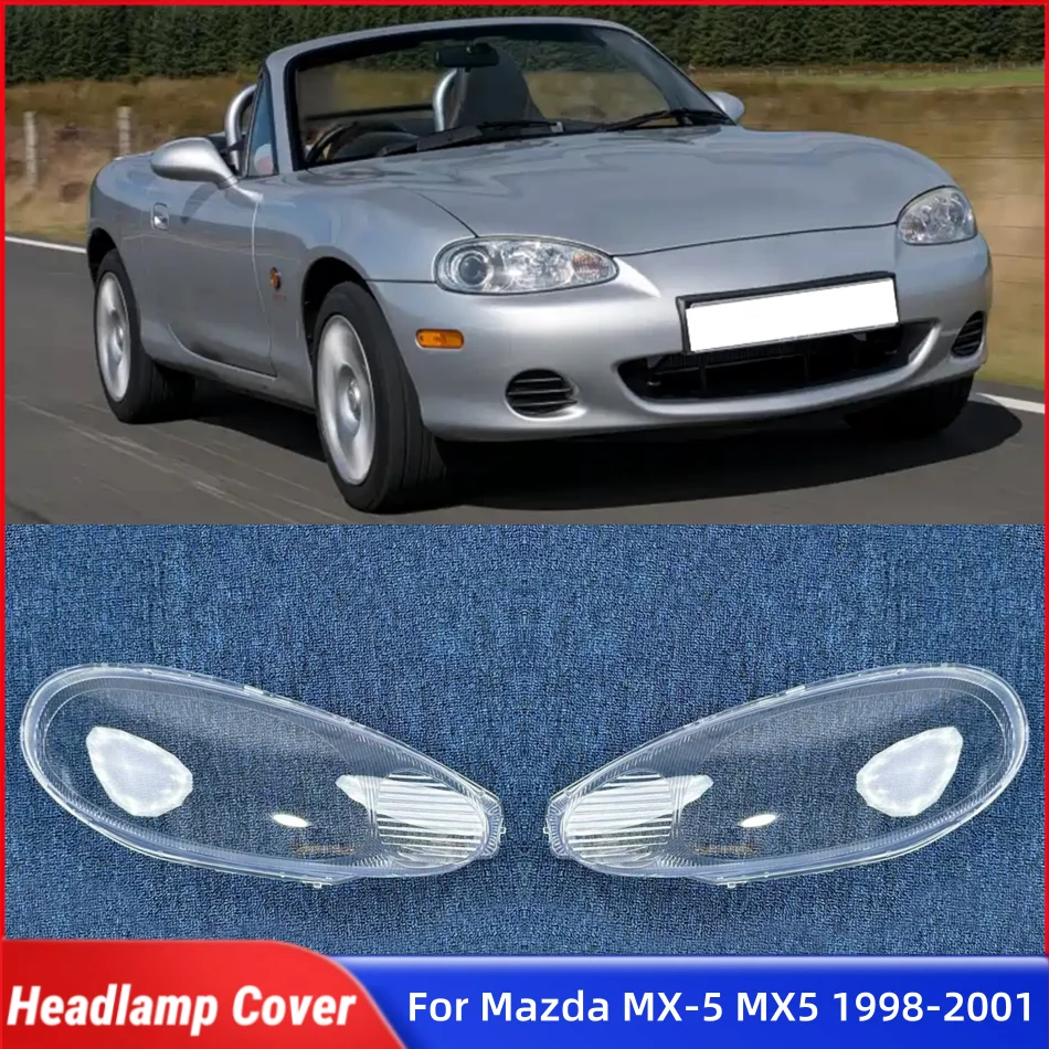 

Для Mazda MX-5 MX5 1998 1999 2000 2001 Автомобильные гаджеты Абажур Крышка фары Автомобильная передняя фара Крышка объектива Оболочка