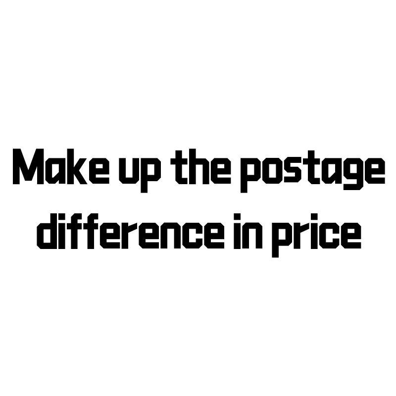 Make up the postage/difference in price