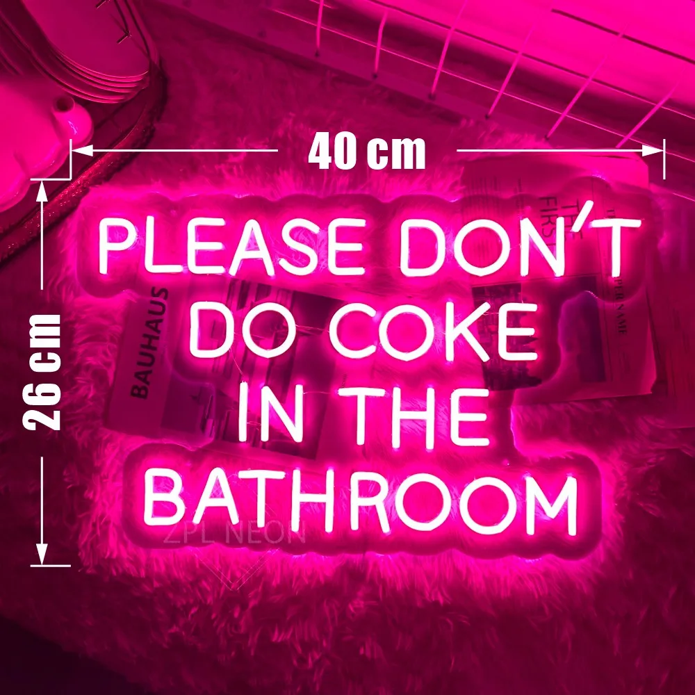 Neon Led Signs Please Don\'t Do Coke In The Bathroom Room Bedroom Decor Wall Hanging Neon Light Cafe Bar Club Pub Party Neon Sign