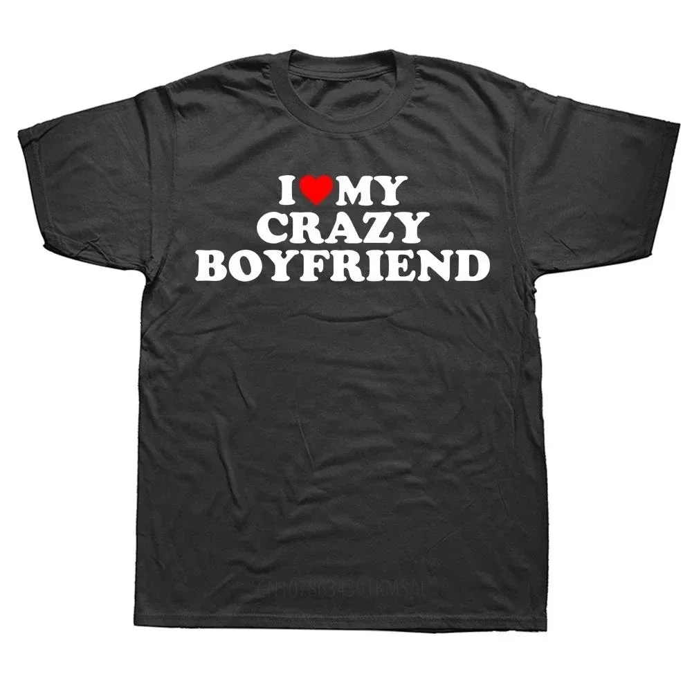 Cotton StreetwearShort Sleeve Birthday Gifts Summer Style T-shirt Mens Clothing I Love My Crazy Boyfriend BF Red Heart T Shirts