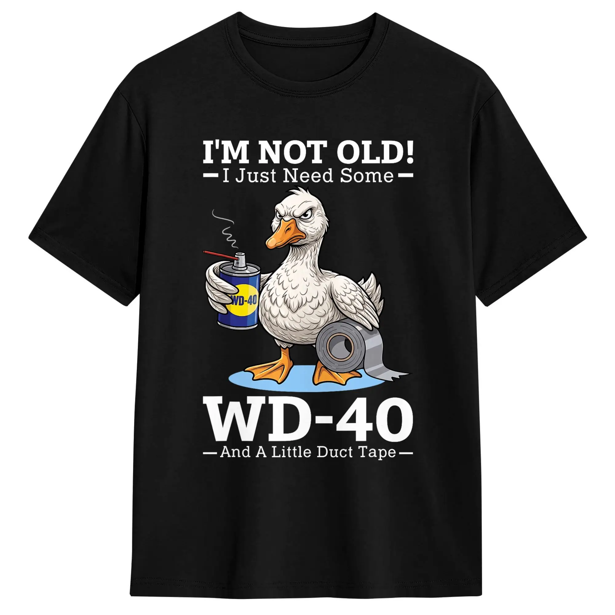 I'm Not Old I Just Need Some WD 40 & A Little Duct Tape T Shirt Summer  Cotton T Shirts For Mens Loose Tshirt Short Sleeve